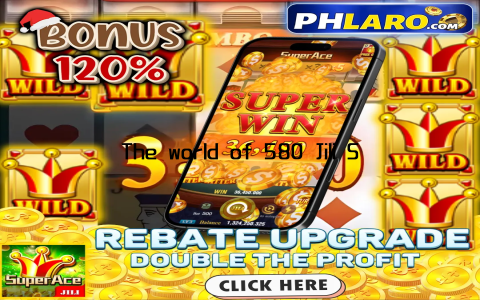 The world of 580 Jili Slot is waiting for you