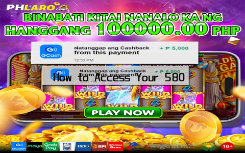 How to Access Your 580 Jili Account Seamlessly
